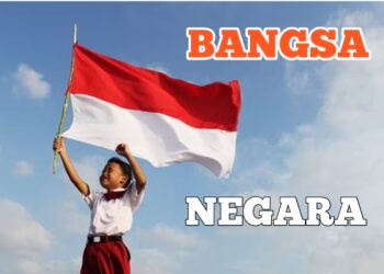 Inilah Perbedaan Bangsa  dan Negara. Maknanya Jauh Berbeda