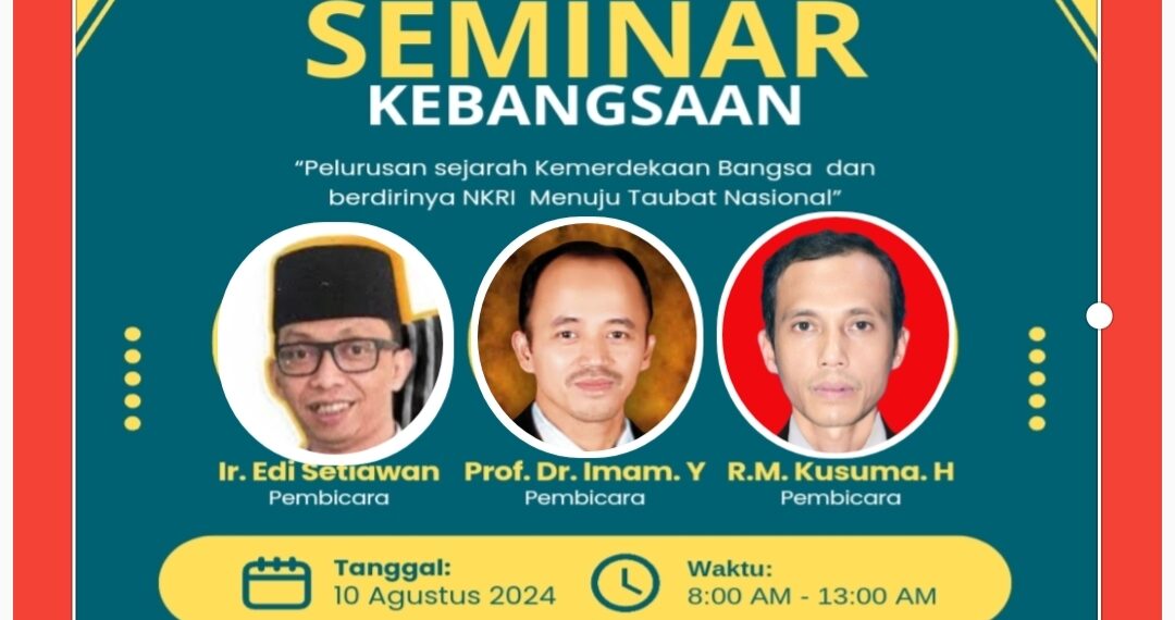 Ikuti Live Streaming Seminar Kebangsaan  Telaah Pemahaman Sejarah Kemerdekaan  dan Berdirinya NKRI